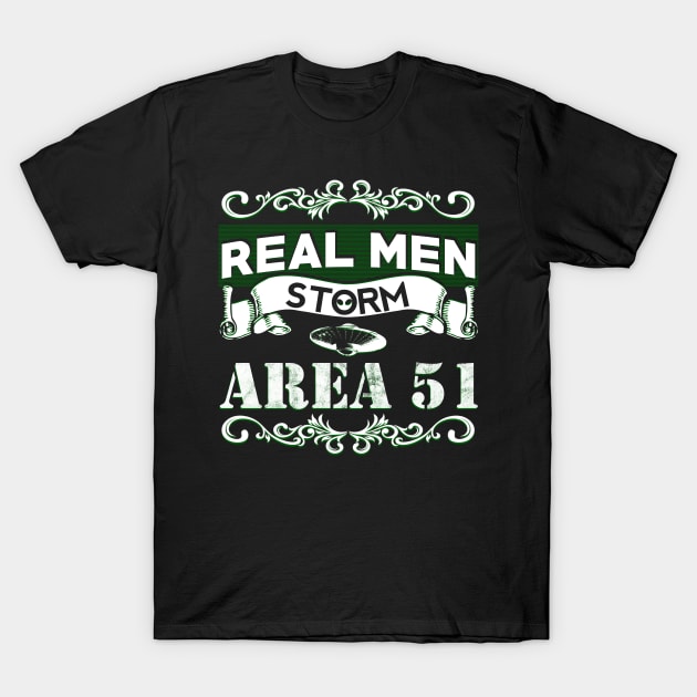 Real Men Storm Area 51 T-Shirt by giovanniiiii